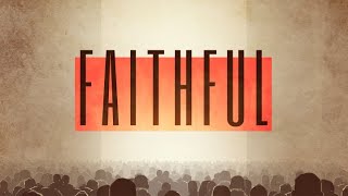 “Faithfulquot  Part 2 [upl. by Legin708]