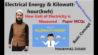 Electrical Energy and Kilowatt hour kWh Lec08 Class1012 Current Electricity [upl. by Winshell520]