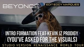 Beyoncé  Intro Formation by Kevin Jz Prodigy Renaissance Tour Studio Version edit Eddy Marques [upl. by Harp]