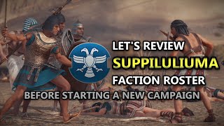 Total War Pharaoh Review  Suppiluliuma Full Faction Roster 101 [upl. by Inama354]