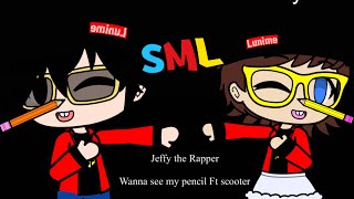 SML Movie In 2024 Jeffy the Rapperwanna see my pencil Ft scooterGCMV MashupYouTube series [upl. by Teyut622]