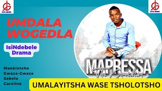 DJ MAPRESSA Umdala Wogedla Episode 1 [upl. by Ruckman117]