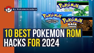 Top 10 Mustplay Pokemon Rom Hacks Of 2024  Best Pokemon ROM Hacks [upl. by Sillihp]