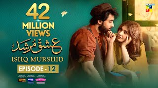 Ishq Murshid  Episode 12 𝐂𝐂  24 Dec 23  Sponsored By Khurshid Fans Master Paints amp Mothercare [upl. by Dane]