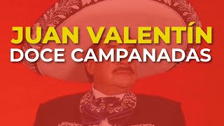 Juan Valentín  Doce Campanadas Audio Oficial [upl. by Thgiled]