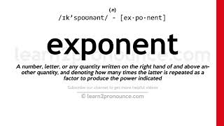 Pronunciation of Exponent  Definition of Exponent [upl. by Gunnar]