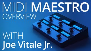 Better MIDI Control MIDI Maestro Overview and Demo w Joe Vitale Jr [upl. by Aiceila]