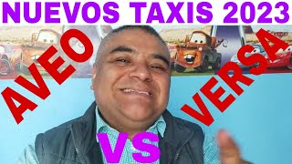 Taxi AVEO VS VERSA Chevrolet ó Nissan 2023 [upl. by Weksler946]