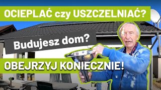 Szczelność czy izolacja termiczna domu Co ważniejsze [upl. by Hofmann]