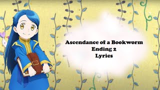 Ascendance of a Bookworm  Ending 2『Ephemera Wo Atsumete』by Minori Suzuki  Lyrics [upl. by Yentihw]