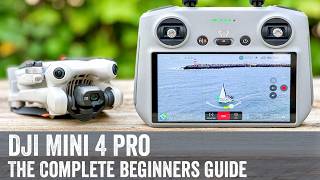 DJI Mini 4 Pro The Complete Beginners Guide [upl. by Hsirap]