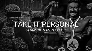 TAKE IT PERSONAL 2  CHAMPION MENTALITY [upl. by Halli988]