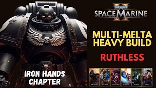 SPACE MARINE 2  MULTI MELTA HEAVY BUILD RUTHLESS Iron Hands Chapter [upl. by Aydidey]