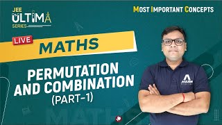 Permutation amp Combination Part1  Most Important Concept for JEE Main 2024  JEE Ultima Series [upl. by Marcel]