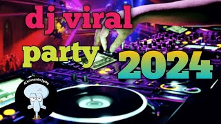 DJ VIRAL 2024 PARTY [upl. by Otsugua]