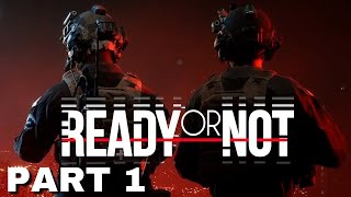 Ready or Not 10 Launch  Commander Mode  Part 1 [upl. by Sardse]