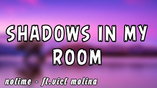 Shadows in my room  notimeftvict molina [upl. by Amathiste]