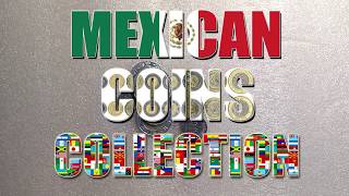 Mexican Coins Collection [upl. by Luehrmann]