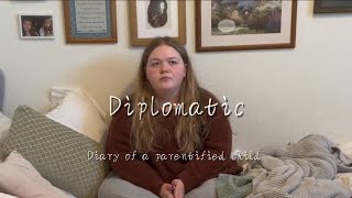 Diplomatic Diary of a Parentified Child [upl. by Rinaldo428]