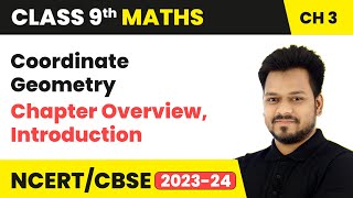 Coordinate Geometry  Chapter Overview Introduction  Class 9 Maths Chapter 3  CBSE 202425 [upl. by Guyer869]