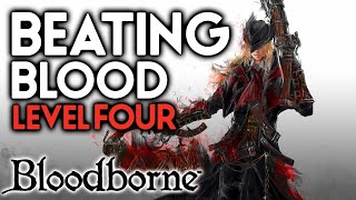 Beating Bloodborne At Blood Level Four [upl. by Annelak484]