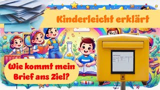 Wie Kommt Mein Brief Ans Ziel Kinderleicht Erklärt erklärung kinder post brief [upl. by Barnes]