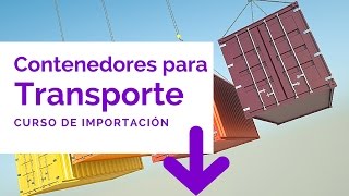 Contenedores Para Transporte  Curso de Importacion [upl. by Sirak]