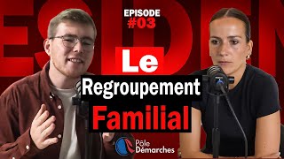 Épisode 3  Le regroupement familial en France [upl. by Neile792]