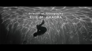 Elie M Khadra  Director of Photography  REEL 2025 [upl. by Lyrehc896]