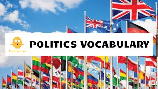 POLITICS VOCABULARY with Meanings  22 Useful Political Terms Spoken in Common English [upl. by Hardigg]