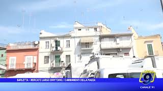 Barletta  Mercato largo Divittorio i cambiamenti della piazza [upl. by Fast]