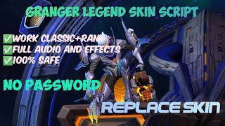 GRANGER LEGEND SKIN SCRIPT NO PASSWORD LATEST PATCH 2024  MLBB [upl. by Aletsirc]