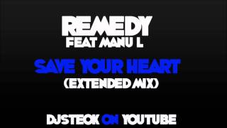 Remedy feat Manu L  Save Your Heart HQ [upl. by Willie]