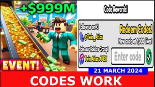 CODES WORK Business Tycoon 💼💸 Millionaire Cash Droppers ROBLOX  MARCH 21 2024 [upl. by Pulling772]