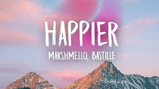 Marshmello ft Bastille  happier lyric video [upl. by Setarcos]