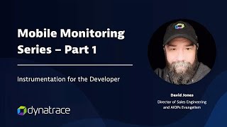 Dynatrace Mobile Monitoring Series Part 1 Instrumentation for Mobile Developers [upl. by Meridith]