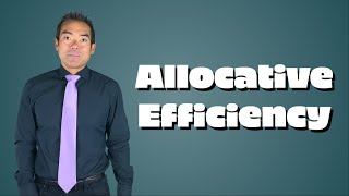 28 Allocative Efficiency [upl. by Arutak]