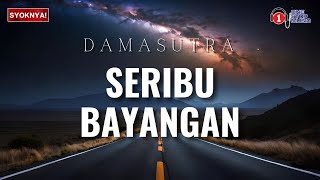 Seribu Bayangan  Damasutra Lirik Video [upl. by Warfield]