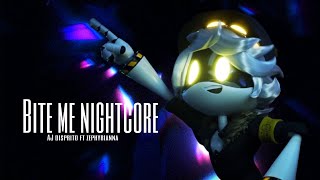 Bite me  nightcore by AJ dispritoft zephrianna [upl. by Sandler]