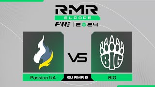 Passion UA проти BIG  PWE CS2 EU RMR B 2024 [upl. by Orfinger]