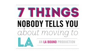 7 Things Nobody Tells You About Moving to LA [upl. by Whyte]