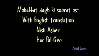 mohabbat dagh ki soorat ost english translation [upl. by Ahter]