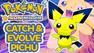 Where to catch Pichu and How to Evolve to Pikachu Pokemon Sun Moon [upl. by Egoreg]