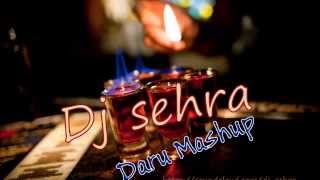 Daru MashupNon Stop Sharabi Songs Dj Sehra Exclusive [upl. by Ikim]