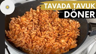 Evde Kolay Tavuk Döner Tarifi  Tavada Tavuk Döner Nasıl Yapılır [upl. by Anaoy]