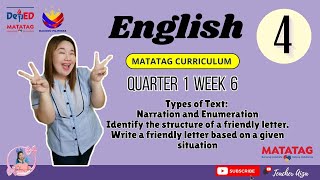 MATATAG ENGLISH 4 Quarter 1 Week 6  Narration amp Enumeration Text Parts of a Friendly Letter [upl. by Adnohrahs931]