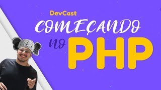 DevMedia DevCast  Começando no PHP [upl. by Netfa722]