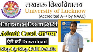 Lucknow University Entrance Exam Admit Card Out  How To download LU Entrance Exam Admit Card 2024 [upl. by Bronwyn506]