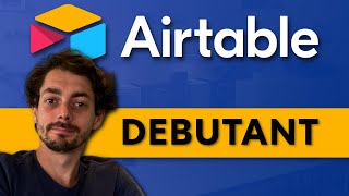 Le GUIDE du débutant AIRTABLE  Tutoriel complet 2023 en 22 minutes [upl. by Sidnac]