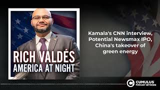 Kamalas CNN interview Potential Newsmax IPO Chinas takeover of green energy [upl. by Hartmunn]